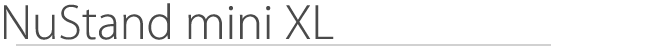 NuStand mini XL
