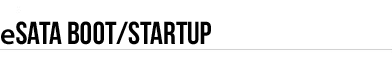 eSATA Boot/Startup