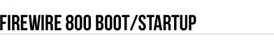 FireWire 800 Boot/Startup